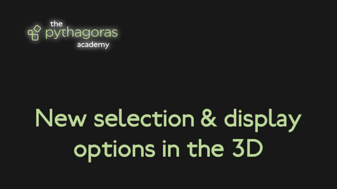 New selection & display options in the 3D environment - Tutorial Pythagoras CAD 2025